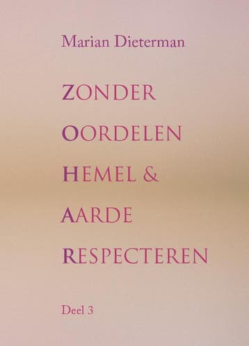 Goddelijkheid in het leven brengen / Zonder oordelen hemel &, Verzenden, Marian Dieterman