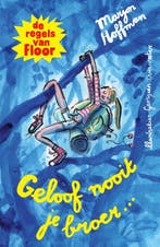 Geloof nooit je broer / De regels van Floor 9789021682815, Boeken, Verzenden, Zo goed als nieuw, Marjon Hoffman