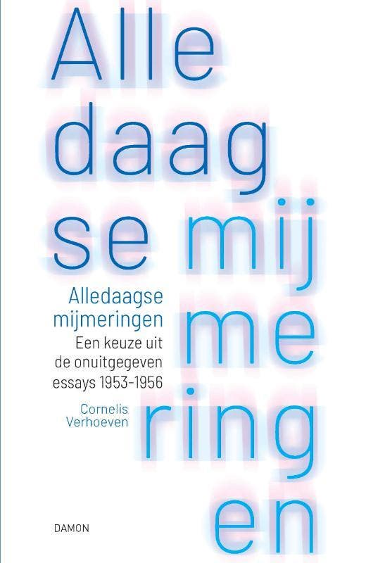 Alledaagse mijmeringen 9789463402910 Cornelis Verhoeven, Boeken, Filosofie, Zo goed als nieuw, Verzenden