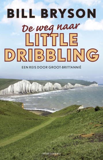De weg naar Little Dribbling 9789045030753 Bill Bryson, Verzenden, Bill Bryson