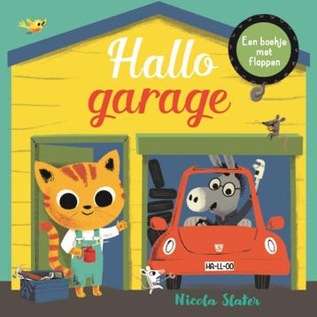 Hallo garage 9789025770662 Nicola Slater, Verzenden, Nicola Slater