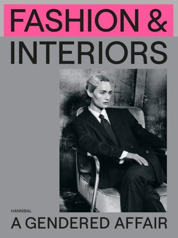 Fashion & Interiors – A Gendered Affair | Nieuw, Verzenden, Nieuw, Romy Cockx; Robin Schuldenfrei; Lara Steinhäußer