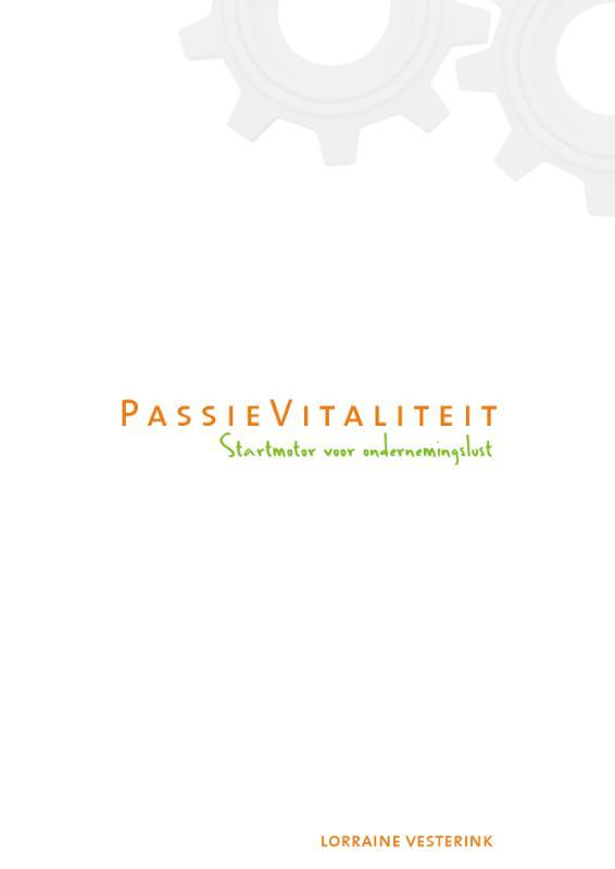 Passievietaliteit 9789081361224 Lorraine Vesterink, Livres, Économie, Management & Marketing, Envoi