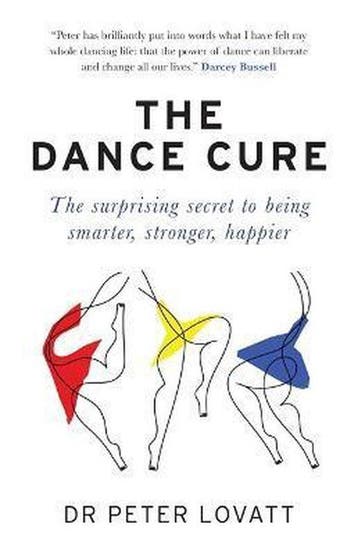 The Dance Cure 9781780724119 Dr Peter Lovatt, Verzenden, Zo goed als nieuw, Dr Peter Lovatt