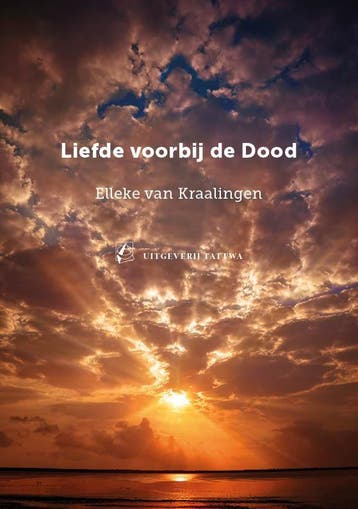 Liefde voorbij de dood 9789076407623 Elleke van Kraalingen, Boeken, Verzenden, Gelezen, Elleke van Kraalingen