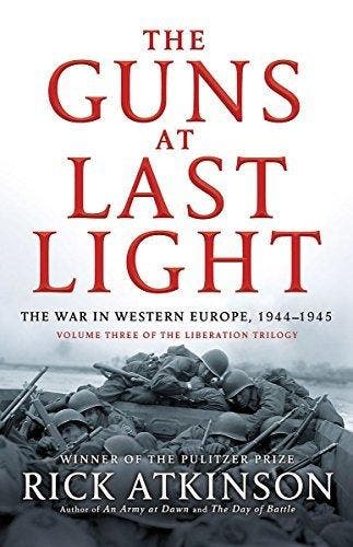 The Guns at Last Light: The War in Western Europe, 1944-1945, Verzenden, Rick Atkinson