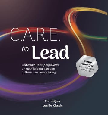 C.A.R.E. To Lead | Cor Keijser; Lucille Kissels | Nieuw, Verzenden, Cor Keijser; Lucille Kissels