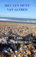 Met een munt van Alfred 9789403686547 Carl Cauwenbergh, Verzenden, Gelezen, Carl Cauwenbergh