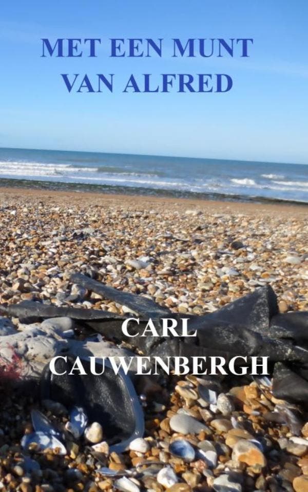 Met een munt van Alfred 9789403686547 Carl Cauwenbergh, Boeken, Literatuur, Gelezen, Verzenden