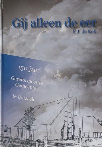 Gij alleen de eer 9789090257570 F.J. de Kok, Verzenden, Zo goed als nieuw, F.J. de Kok