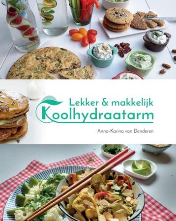 Lekker & makkelijk koolhydraatarm 9789082659801, Verzenden, Gelezen, Anna-Karina van Denderen