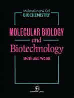 Molecular Biology and Biotechnology 9780412407505, Boeken, Verzenden, Gelezen, C. A. Smith