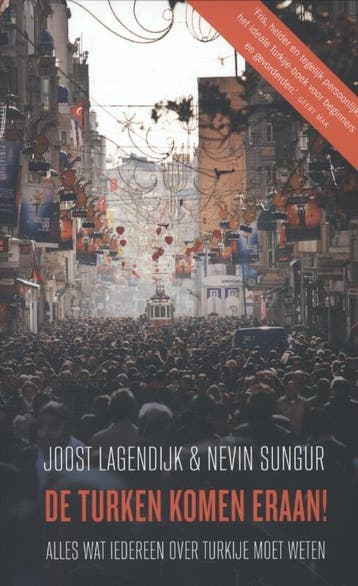 De Turken komen eraan! 9789035133976 Joost Lagendijk, Verzenden, Zo goed als nieuw, Joost Lagendijk