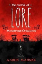 The World of Lore, Volume 1: Monstrous Creatures, Verzenden, Aaron Mahnke