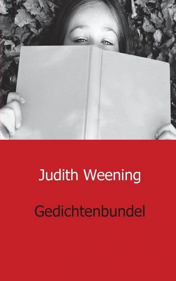 Gedichtenbundel 9789461936615 Judith Weening, Boeken, Verzenden, Zo goed als nieuw, Judith Weening
