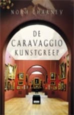 De Caravaggio kunstgreep 9789024524853 Noah Charney, Boeken, Verzenden, Gelezen, Noah Charney