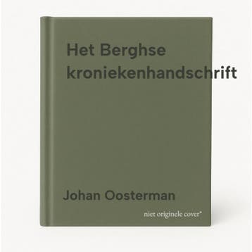 Het Berghse kroniekenhandschrift 9789087049560, Verzenden, Gelezen, Johan Oosterman