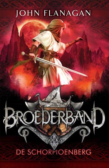 De schorpioenberg / Broederband / 5 9789025758165, Boeken, Verzenden, Gelezen, John Flanagan