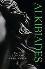 Alkibiades 9789029549868 Ilja Leonard Pfeijffer, Verzenden, Zo goed als nieuw, Ilja Leonard Pfeijffer