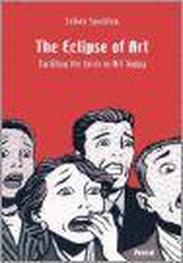 ECLIPSE OF ART TACKLING THE CRISIS I ING 9783791328812, Verzenden, SPALDING J