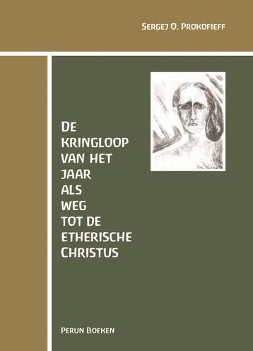 De Kringloop Van Het Jaar Als Weg Tot De Etherische Christus, Verzenden, Sergej O. Prokofieff