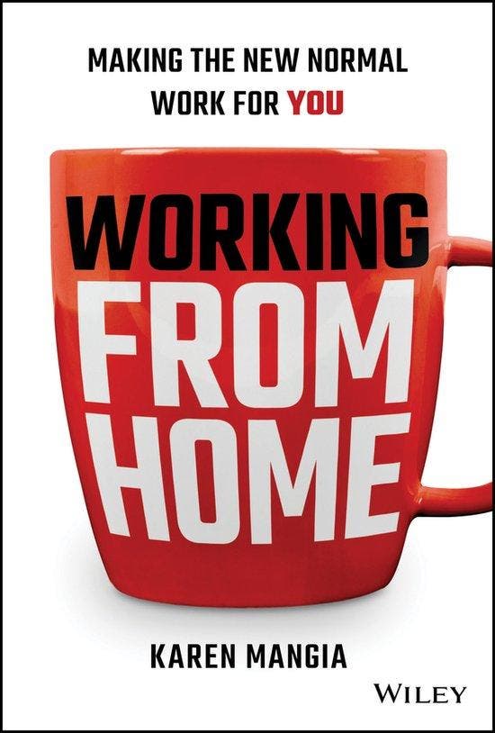 Working From Home 9781119758921 Karen Mangia, Boeken, Taal | Engels, Zo goed als nieuw, Verzenden