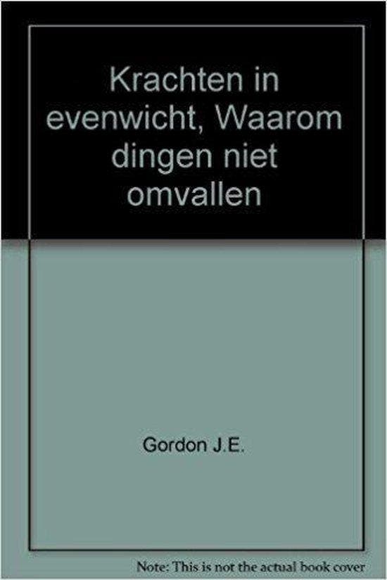 KRACHTEN IN EVENWICHT 9789068341331 Gordon, Boeken, Techniek, Gelezen, Verzenden