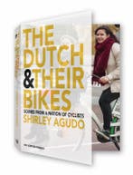 The Dutch and their bikes 9789055948994 Shirley Agudo, Verzenden, Zo goed als nieuw, Shirley Agudo