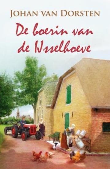 De boerin van de IJsselhoeve 9789020529906 Johan Van Dorsten, Verzenden, Johan Van Dorsten