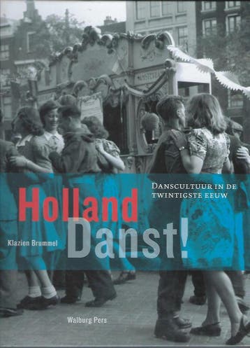 Holland danst ! 9789057302640 K. Brummel, Verzenden, Gelezen, K. Brummel