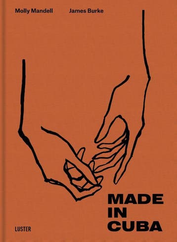 Made In Cuba | Molly Mandell; James Burke | Nieuw, Verzenden, Nieuw, Molly Mandell; James Burke