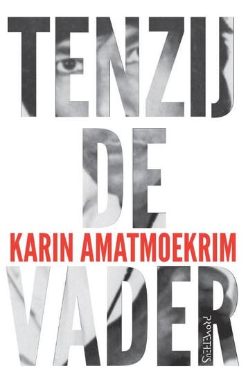 Tenzij de vader 9789044628203 Karin Amatmoekrim, Verzenden, Karin Amatmoekrim
