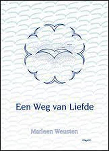 Een weg van liefde - Marleen Weusten - 9789080639010 - Paper, Verzenden