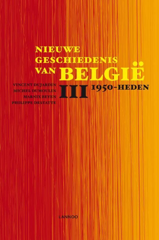 Nieuwe geschiedenis van België - deel III 9789020964899, Boeken, Geschiedenis | Nationaal, Zo goed als nieuw, Verzenden