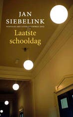 Laatste schooldag / Ulysses klassieken 9789023419723, Verzenden, Jan Siebelink