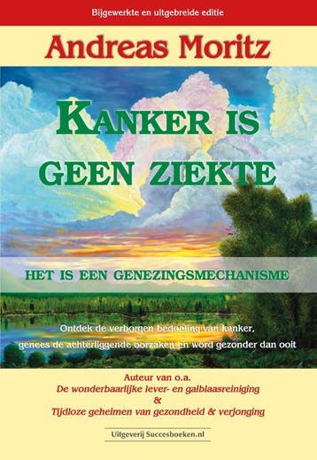 Kanker Is Geen Ziekte | Andreas Moritz | Nieuw, Boeken, Verzenden, Nieuw, Andreas Moritz