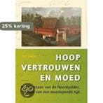 Hoop Vertrouwen Moed 9789052944937 Bert Bakker, Verzenden, Gelezen, Bert Bakker