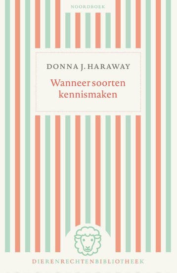 Wanneer soorten kennismaken / Dierenrechtenbibliotheek, Verzenden, Zo goed als nieuw, Donna J. Haraway