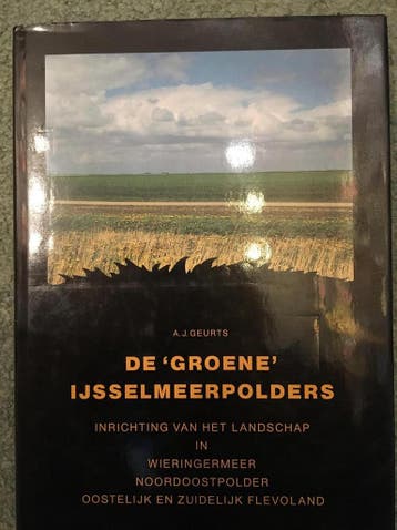 De groene IJsselmeerpolders 9789072380562 A.J. Geurts, Verzenden, Gelezen, A.J. Geurts