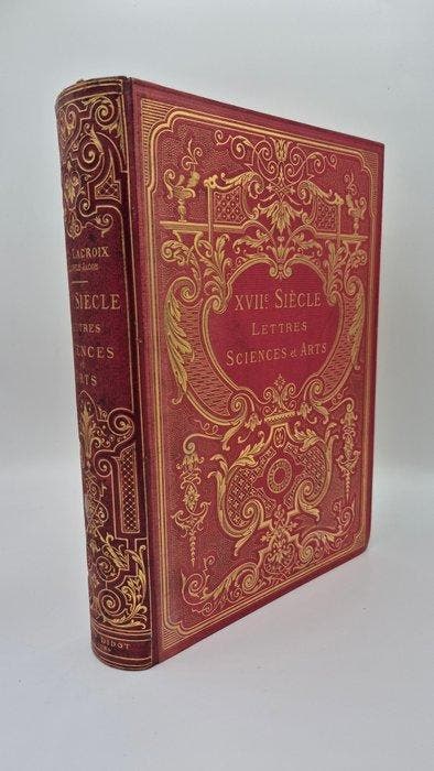 Paul Lacroix - XVIIe siècle : Lettres, Sciences et Arts -, Antiek en Kunst, Antiek | Boeken en Manuscripten