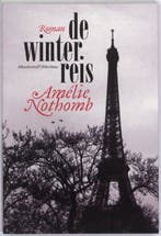 De winterreis 9789085422167 Amelie Nothomb, Livres, Verzenden, Amelie Nothomb