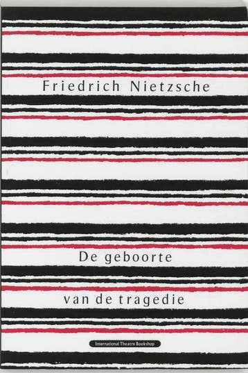 De geboorte van de tragedie, of Griekse cultuur en, Verzenden, Gelezen, Friedrich Nietzsche