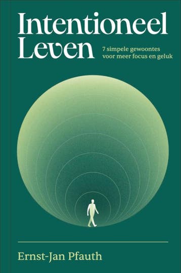 Intentioneel leven 9789493213869 Ernst-Jan Pfauth, Verzenden, Zo goed als nieuw, Ernst-Jan Pfauth