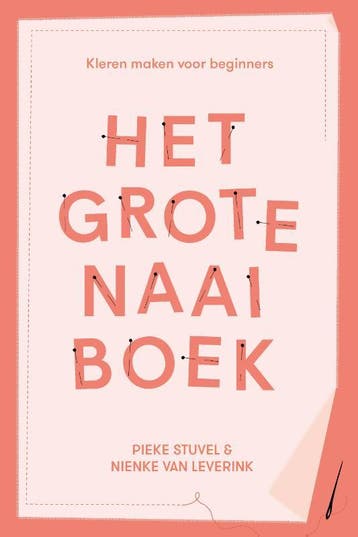 Het grote naaiboek 9789045041315 Nienke van Leverink, Verzenden, Gelezen, Nienke van Leverink