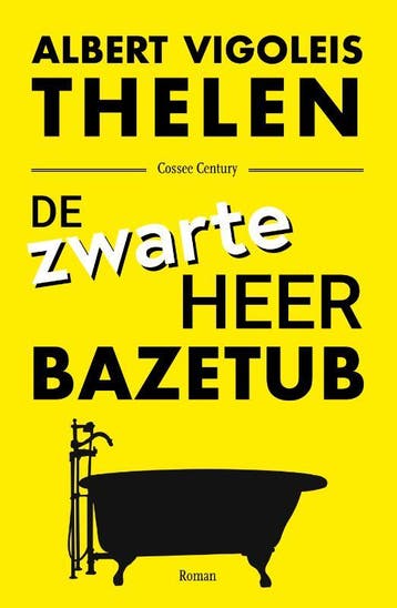 De zwarte heer Bazetub 9789059368200 Albert Vigoleis Thelen, Verzenden, Albert Vigoleis Thelen