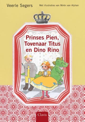 Prinses Pien, tovenaar Titus en dino Rino / Clavis voorlezen, Boeken, Verzenden, Gelezen, Veerle Segers