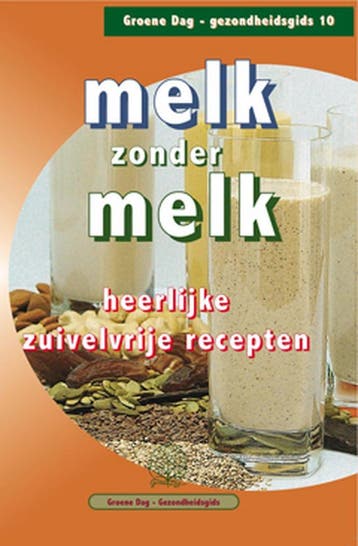 Melk zonder melk / Groene Dag-gezondheidsgids / 10 S. Wever, Boeken, Verzenden, Gelezen, S. Wever