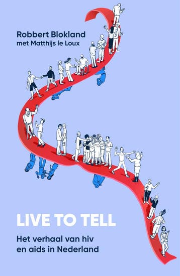 Live to tell 9789400518667 Robbert Blokland, Verzenden, Zo goed als nieuw, Robbert Blokland