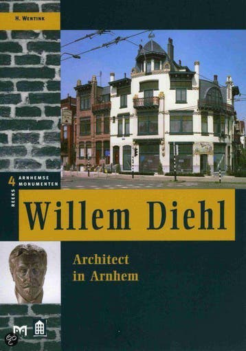Willem Diehl / Arnhemse monumentenreeks / 4 9789053451175, Verzenden, Zo goed als nieuw, H. Wentink