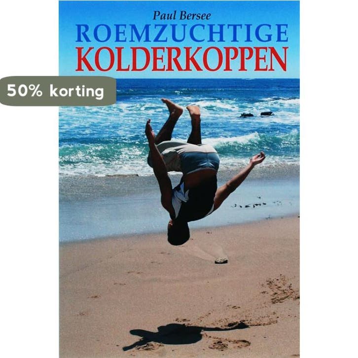 Roemzuchtige kolderkoppen 9789051793840 P. Bersee, Livres, Littérature, Envoi